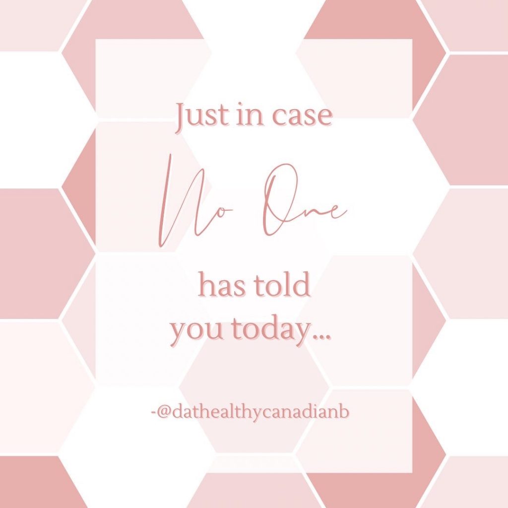 Just In Case No One Has Told You